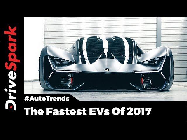 Fastest Electric Cars Of 2017 - DriveSpark