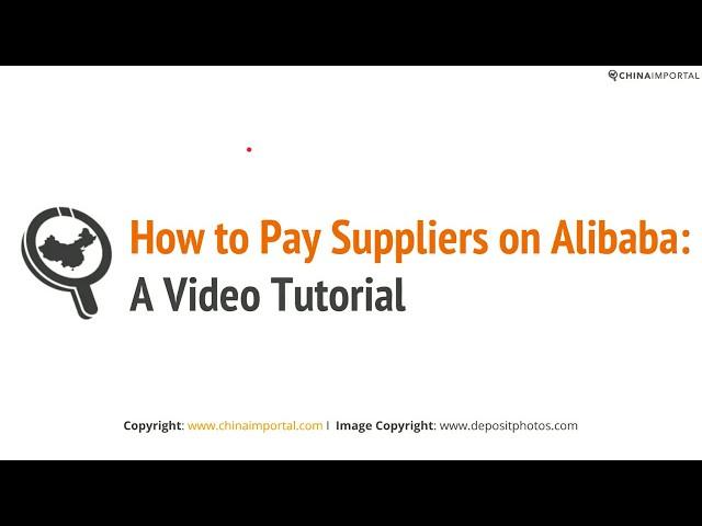 How to Pay Suppliers on Alibaba: Video Tutorial