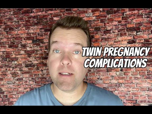 Twin Pregnancy Complications (First, Second, and Third Trimesters)