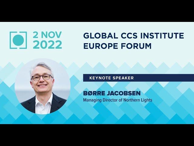 Keynote Address - Børre Jacobsen - Global CCS Institute Europe Forum