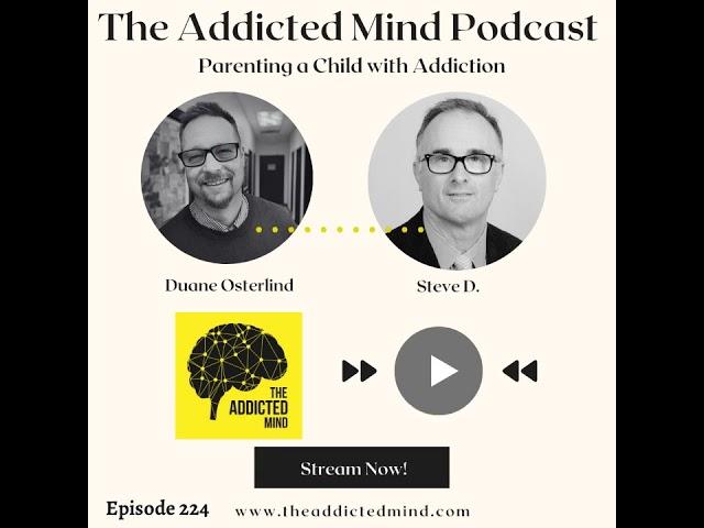 Short Clip: Episode 224 Steve D: The Addicted Mind Podcast