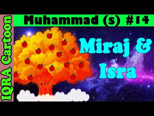 Miraj & Isra | Muhammad  Story Ep 14 ||  Prophet stories for kids : iqra cartoon Islamic cartoon