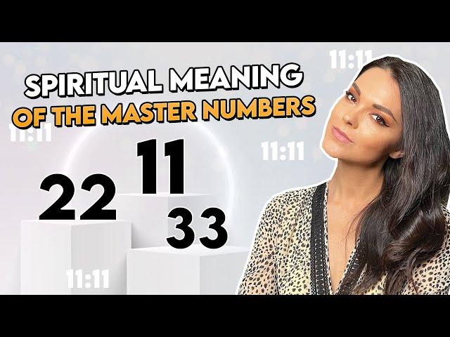 Spiritual Meaning Of the Master Numbers 11, 22, 33 | Divine Numerology That Defines Your Mission