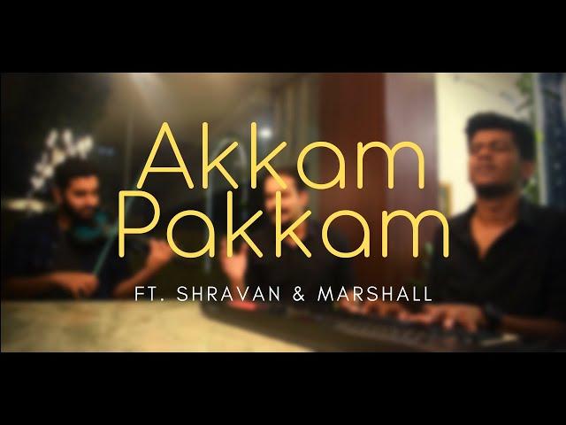 Akkam pakkam | Reprise version | ft. Shravan & Marshall