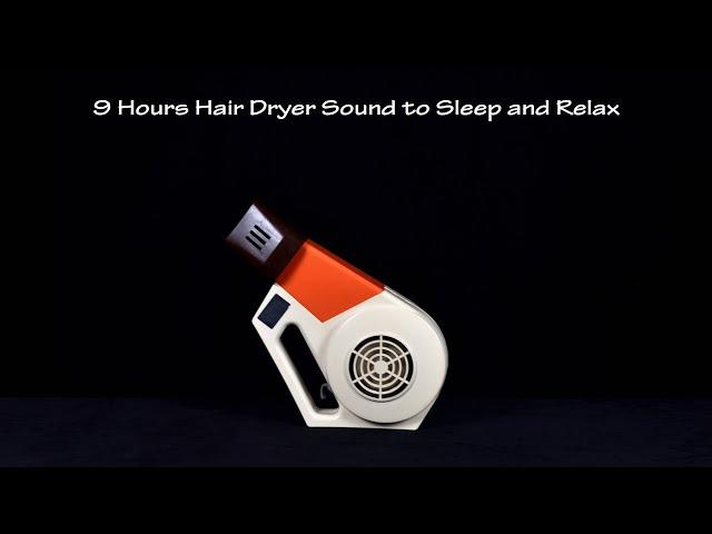 Hair Dryer Sound 57 (Static) | ASMR | 9 Hour White Noise to Sleep and Relax