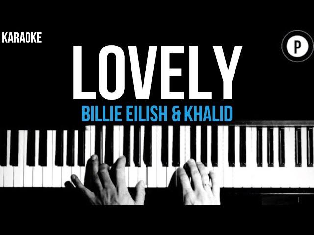 Billie Eilish & Khalid - Lovely Karaoke SLOWER Acoustic Piano Instrumental Cover Lyrics