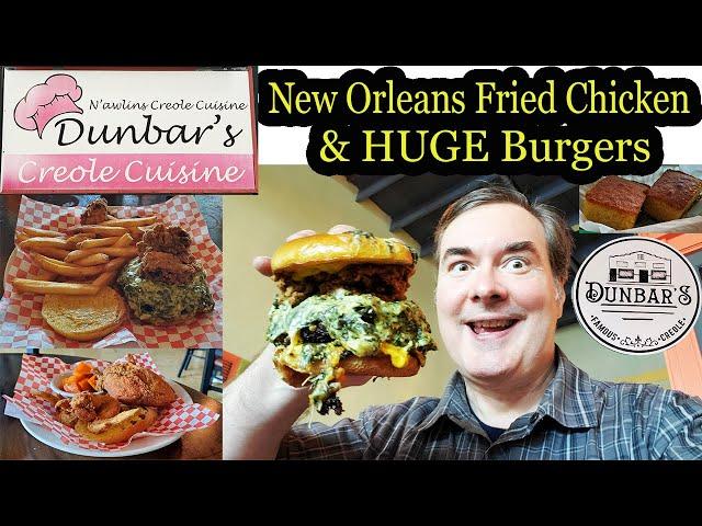 New Orleans Style Fried Chicken & Travel Search for Best Burger at Dunbar’s Creole Cuisine