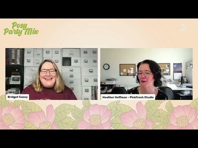 LIVE with Heather Hoffman! Posy Party Mix Interview!