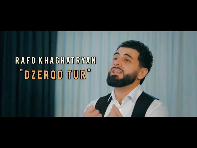 RAFO KHACHATRYAN - DZERQD TUR