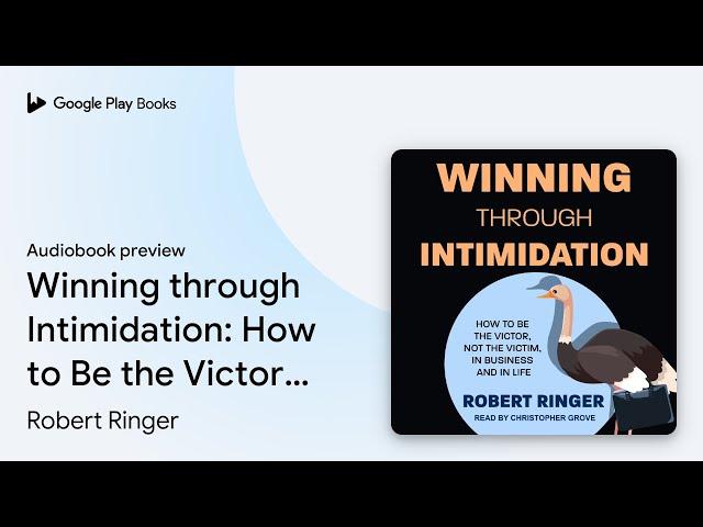 Winning through Intimidation: How to Be the… by Robert Ringer · Audiobook preview