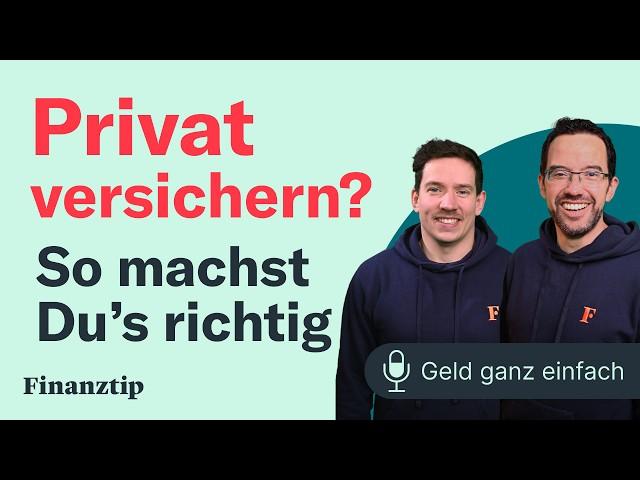 Privat versichern? So machst Du’s richtig | Geld ganz einfach