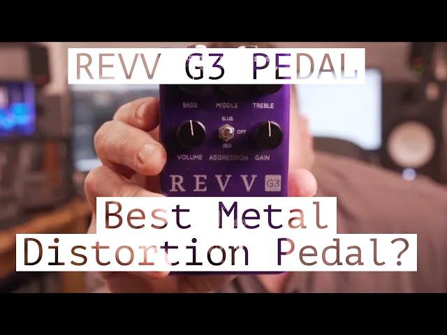 Revv G3 Best Metal Distortion Pedal?