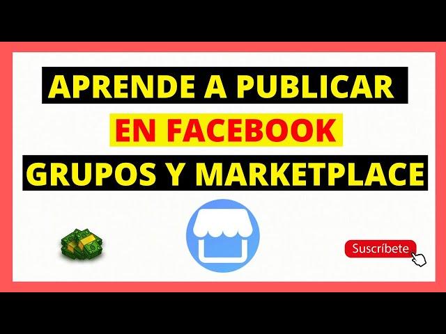 COMO PUBLICAR EN GRUPOS DE FACEBOOK & MARKTPLACE 2020 (PASO 1 MARKETING DIGITAL) ️