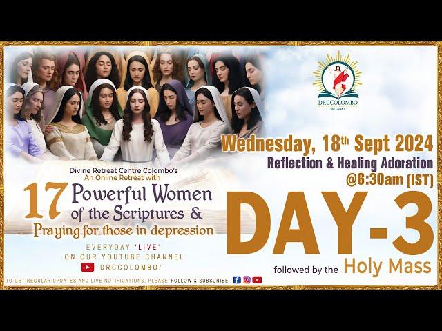 (LIVE) DAY - 3, 17 Powerful Women of the Scriptures | Wednesday | 18 Sept 2024 | DRCColombo