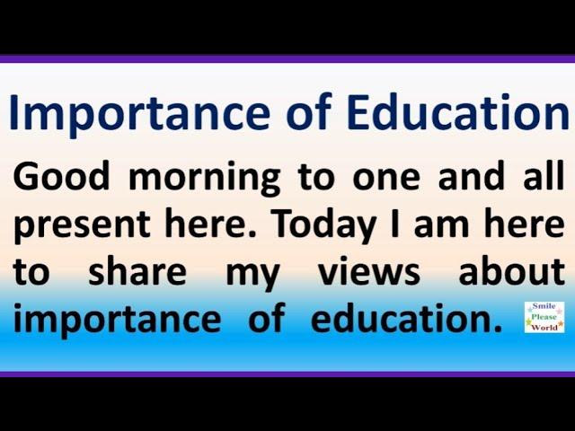 Speech 2 on Importance of education in English | speech or essay on education | Smile please world