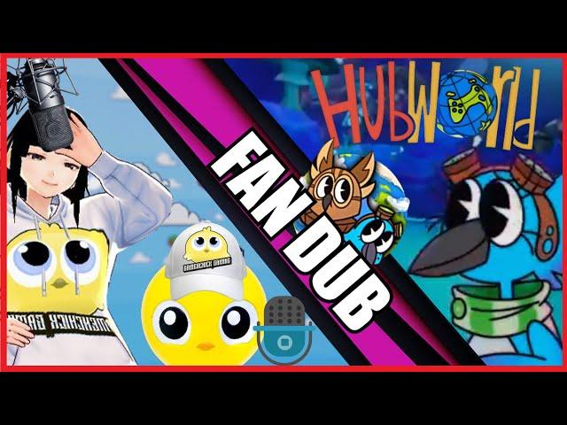 HubWorld 2021 | Fan Dub | Kiwi | GameNChick Dubs