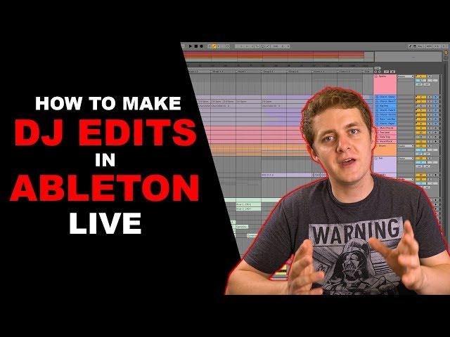 How to Make DJ Edits in Ableton Live 10