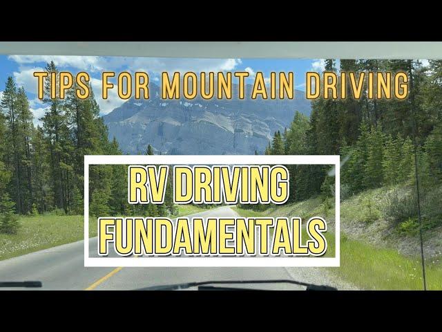 RV Driving Fundamentals: How to Master the Basics of City and Mountains Exploration