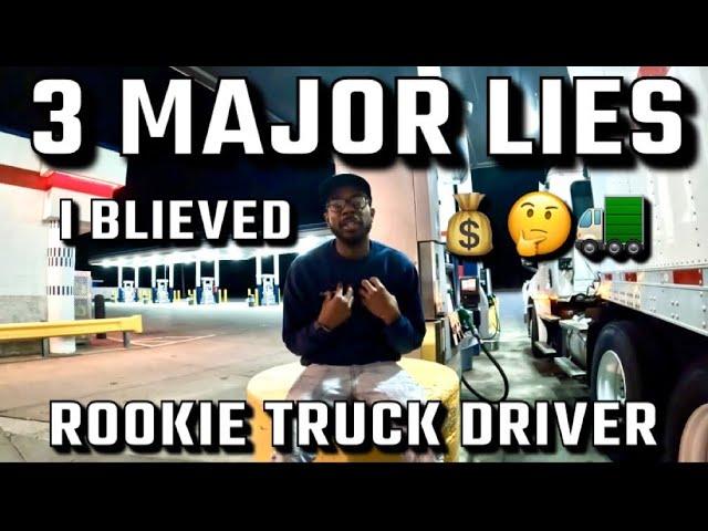 3 Major LIES I Believed As A Rookie Truck Driver!?