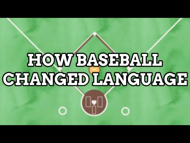 How Baseball Affected Language