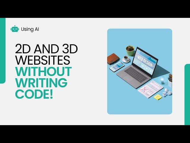 Create 2D and 3D Websites Without Writing Single Line of Code!