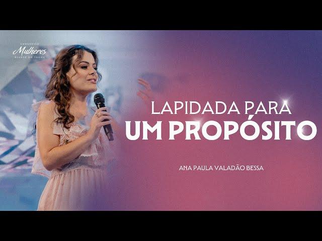 Lapidada para um Propósito - Ana Paula Valadão Bessa - Mulheres DT 2024 Lapidadas