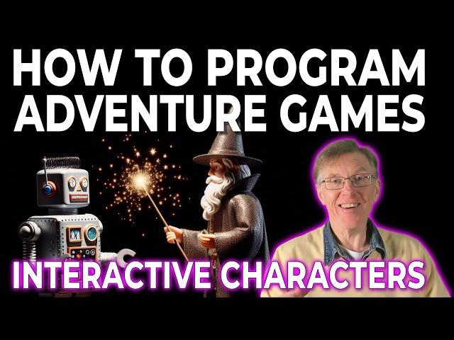 How To Program Interactive Characters in an Adventure Game