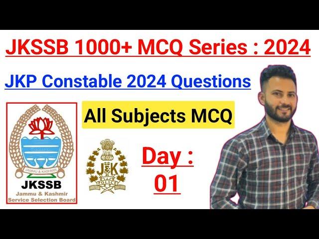 JKSSB 1000+ MCQ Series 2024 - Day 01  JKP Constable  2024  Questions  | All JKSSB Exams MCQ : Fresh