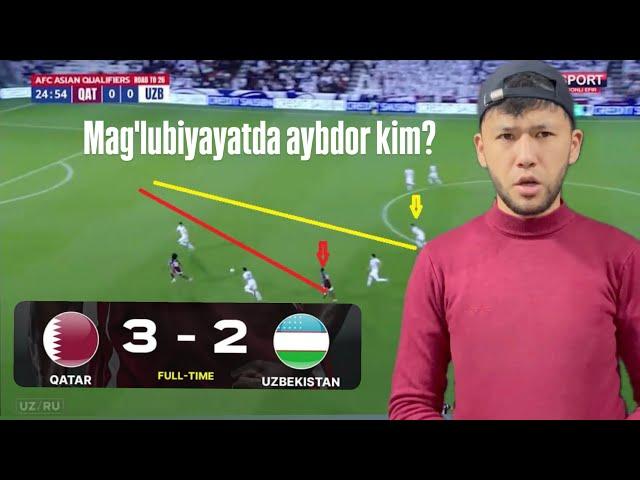 QATAR YANA HAKAMNI SOTIB OLDI! #tahlil  MAG'LUBIYAT AYBDORI KIM? Qatar 3:2Uzbekistan  #qataruzb