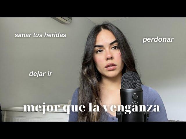 MEJOR QUE LA VENGANZA: perdonar, dejar ir, sanar heridas, superar