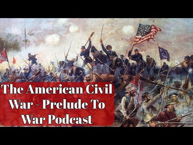 The American Civil War Prelude To War - With Michael Stroud