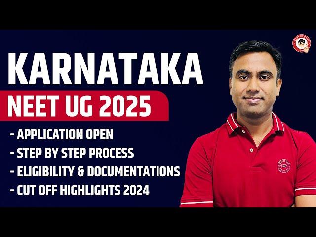 Karnataka NEET UG 2025: Application Open | Step-by-Step Guide | Eligibility, Documents, Cutoff 2024