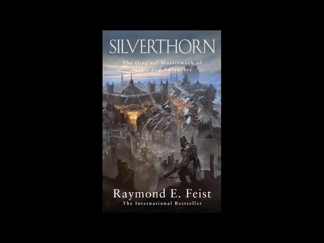 Silverthorn - Full Audiobook - Raymond E. Feist (Part 2 of 2)