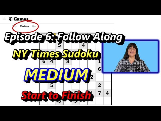 Solve With Me | Follow Along:  How to Solve a MEDIUM Sudoku Puzzle - Episode 6