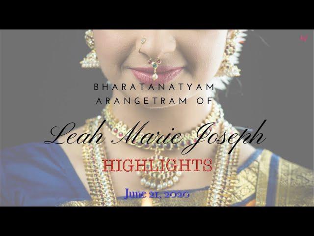 Leah's Bharatanatyam Arangetram 2020 - Highlights [HD 30 mins]