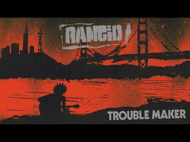 Rancid - Trouble Maker [FULL ALBUM]