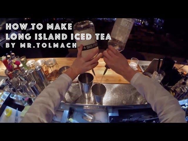 How to make LONG ISLAND ICED TEA by Mr.Tolmach