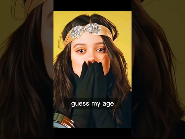 Guess my age - by Jenna Ortega