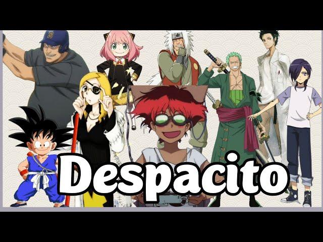 Despacito anime song [AMV] anime music 5D