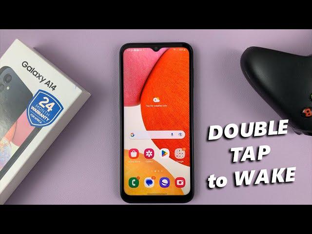 How To Enable / Disable Tap To Wake Screen On Samsung Galaxy A14