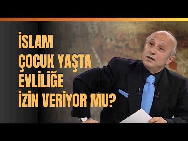 İslam Çocuk Yaşta Evliliğe İzin Veriyor Mu? Yaşar Nuri Öztürk Ve Abdülaziz Bayındır Anlattı