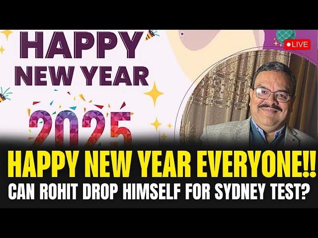 Happy New Year 2025 to AAP KA Mohsin Ali YouTube channel family, Will Rohit drop himself for Sydney?