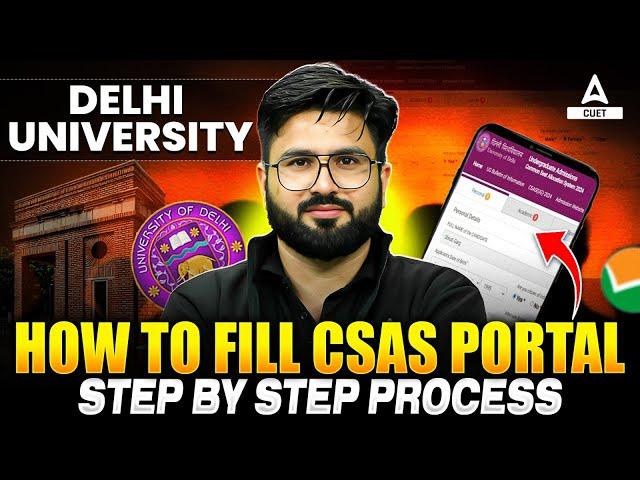 How to Fill du CSAS Portal 2025  Step By Step Complete Process | DU Update @CUETCounsellingAdda