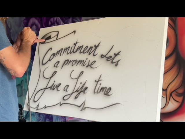 Commitment let’s a promise live a life time, freehand airbrushing.