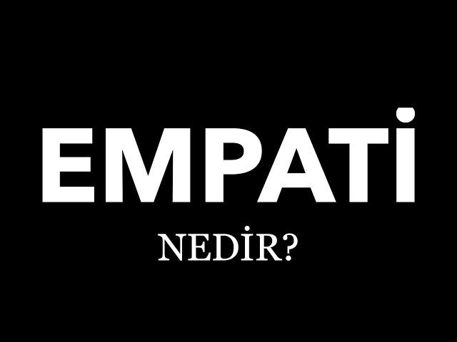 EMPATİ NEDİR ? PSİKOLOJİ TERİMLERİ