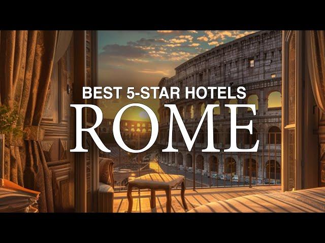 TOP 5: Best 5-Star Hotels in Rome