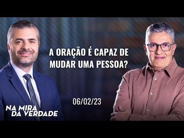 A oração é capaz de mudar uma pessoa?