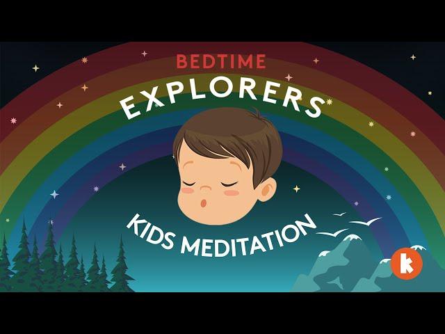 What's At The End Of A Rainbow? (Kids Meditation) | Bedtime Explorers Podcast