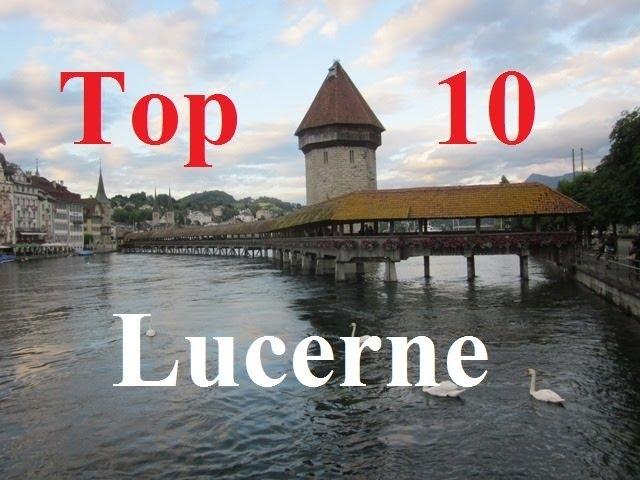 Visit Lucerne - Top 10 Sites in Luzern, Switzerland