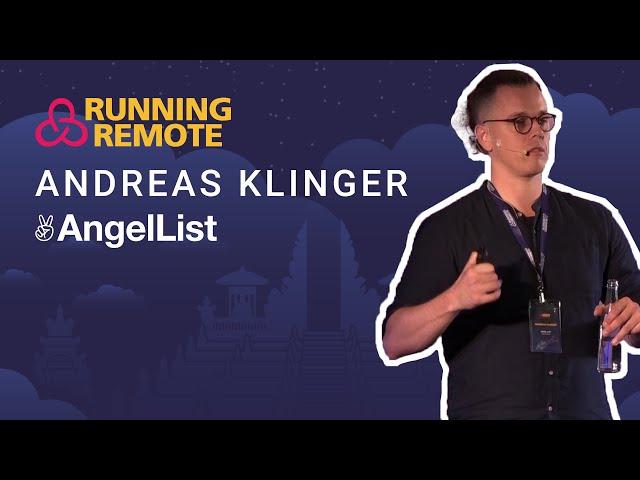 How to Manage Remote Engineering Teams for Scale - Andreas Klinger, Head of Remote, AngelList